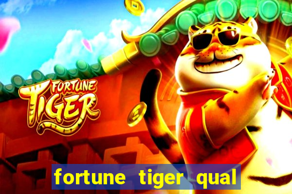 fortune tiger qual a melhor plataforma